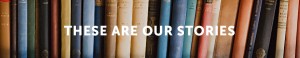 Our Stories